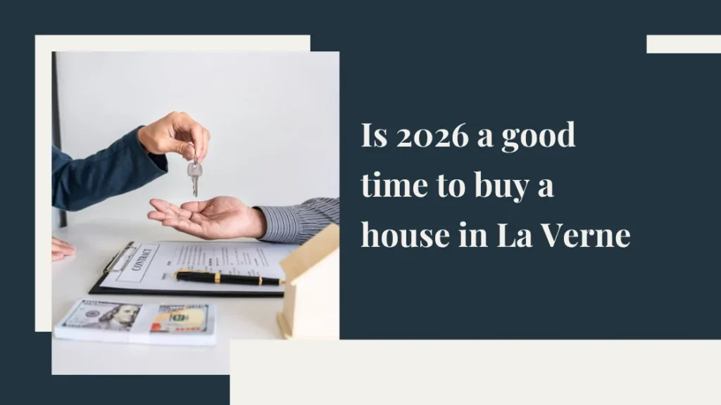 Is 2026 a good time to buy a house in La Verne?