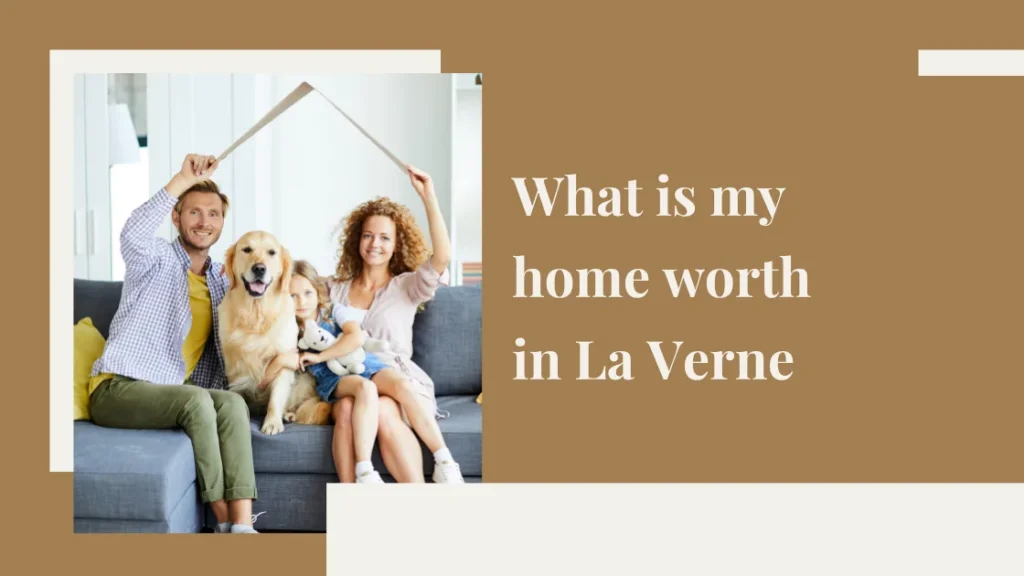 What is my home worth in La Verne?