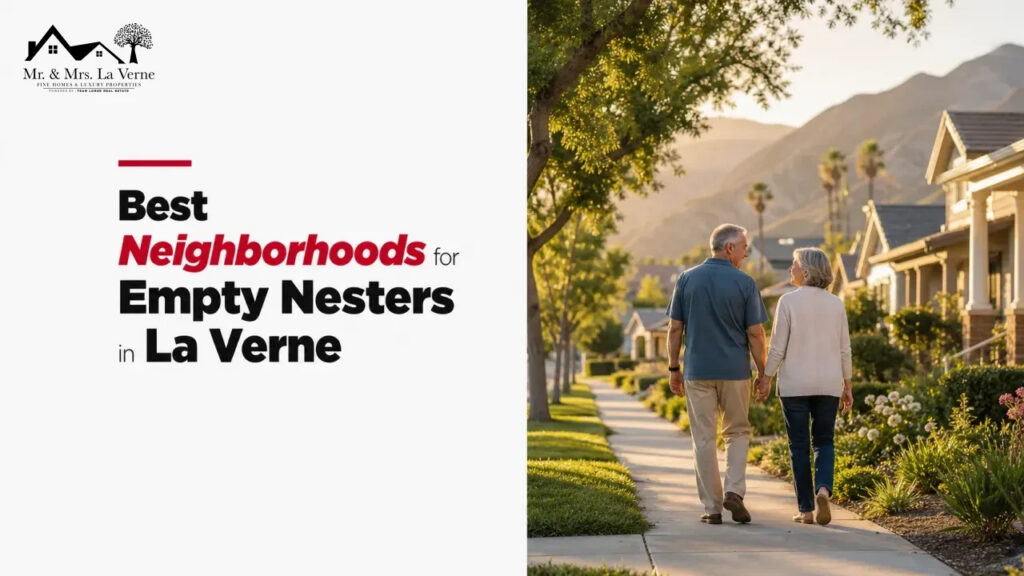 Best Neighborhoods for Empty Nesters in La Verne